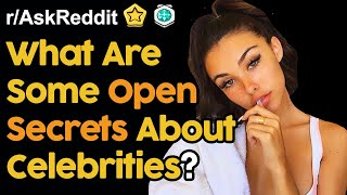 What Are Some Open Secrets About Celebrities (r/AskReddit Top Posts | Reddit Stories)