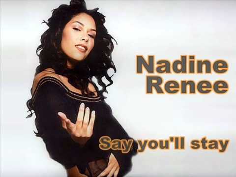 Nadine Renee - Say you'll stay
