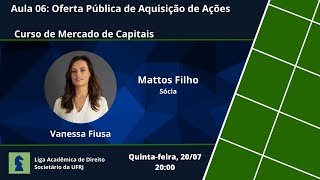 Aula 06 - Oferta Pública de Aquisição de Ações - 1º Curso de Mercado de Capitais LADS UFRJ