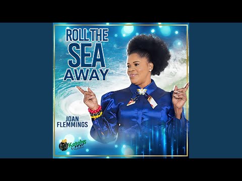 Roll The Sea Away (Medely)