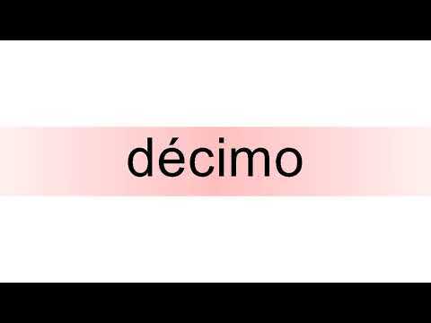 How to pronounce décimo