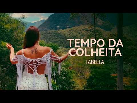 Izabella Rocha | Tempo da Colheita
