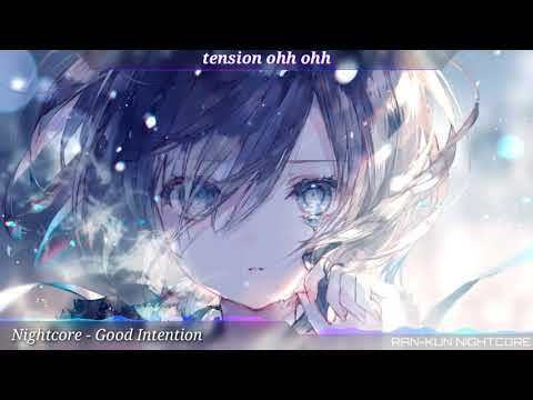 Nightcore - Good Intentions (lirycs)