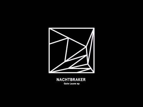 Nachtbraker - Gute Laune (Original Mix)