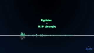 Fighstar - H.I.P (Enough)