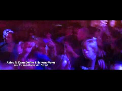 Asino di Medico ft. Daan DeVito & Salvano Volez - Love This Music (Preview)