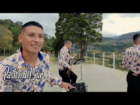 PASIÓN DEL SUR - luchare por ti VÍDEO OFICIAL (2020)