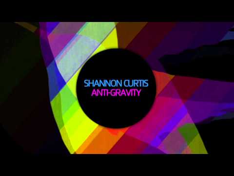 Shannon Curtis - Anti-Gravity