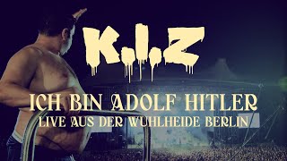 K.I.Z - Ich bin Adolf Hitler - Live aus der Wuhlheide Berlin