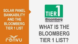 Solar Panel Bankability and the Bloomberg Tier 1 List Overview - Updat