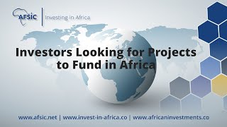 Investors Looking for Projects to Fund in Africa