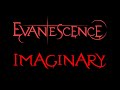 Evanescence - Imaginary Lyrics (Demo 1)