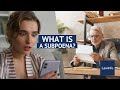 What Is a Subpoena? | LawInfo
