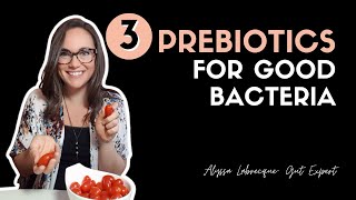 Prebiotic Foods to Feed Good Bacteria