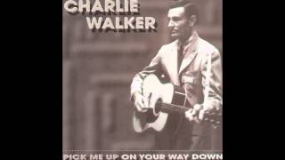 Charlie Walker - Tell Her Lies And Feed Her Candy