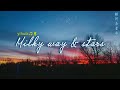 ENGSUB PINYIN 银河与星斗 Yin He Yu Xing Dou Milky Way And Stars Yihuik苡慧