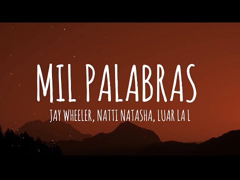Mil Palabras - Jay wheeler, Natti Natasha, Luar La L ft Dj Luian, Mambo Kingz (Letra/Lyrics)