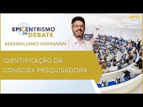 Epicentrismo em Debate 119 - Identificação da Consciex Pesquisadora (Parapesquisologia)