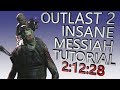 Outlast 2 Insane Speedrun Tutorial - Messiah Walkthrough - No Battery Reloads No Barrels No Glitches Outlast 2 Insane Speedrun Tutorial - Messiah Walkthrough - No Battery Reloads No Barrels No Glitches