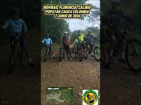 EN BICI ANDO CON AMIGOS, NOVIRAO, FLORENCIA, CALIBÍO - POPAYÁN CAUCA COLOMBIA, 7 JUNIO DE 2026