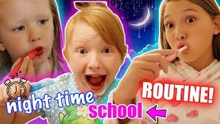 NIGHT TIME SCHOOL ROUTINE!