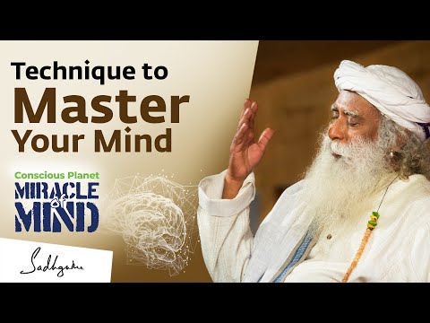 Master Your Mind with this Technique | Miracle of Mind | Sadhguru Exclusive