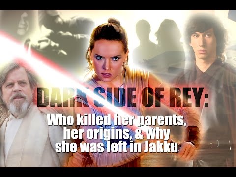 Luke Killed Rey's Dark Side Parents & Left Her In Jakku + REYLO