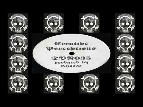 Drop Bass Network ‎DBN035   Choose ‎– Creative Perceptions   Authentic Mixture