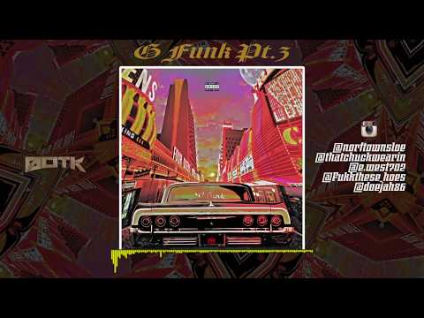 G Funk Pt.3 - Audio - Sloe one, Leaks Taylor, E. West, Rolando Yescka, Doejah