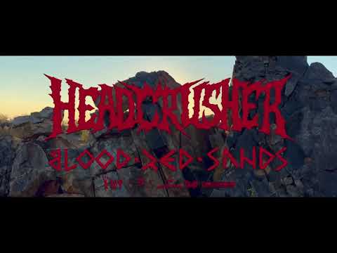 HEADCRUSHER "Blood Red Sands" Official Video