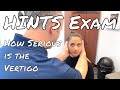 HINTS Exam - How Serious Is the Vertigo