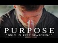 PURPOSE Best Motivational Video Speeches Compilation Listen Every Day MORNING MOTIVATION