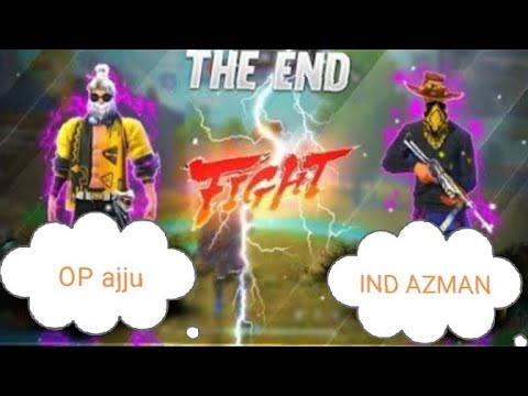 IND.AZMAN  (VS) OP Ajju #