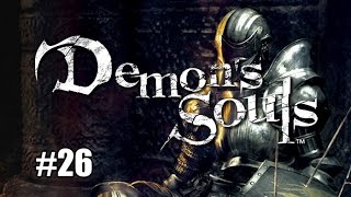 Let's die a lot in Demon's Souls Ep 26 - Dealing with Miss Meat Cleaver