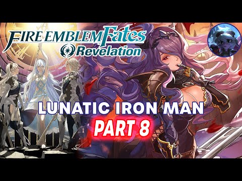 Fighting Big Sis! | Fire Emblem Fates Revelation Lunatic Iron Man: Part 8