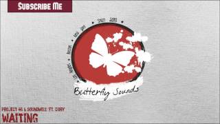 Project 46 &amp; Soundwell feat. KORY - Waiting