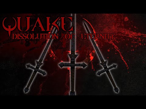 QUAKE: Dissolution of Eternity | Part 2 | Flying Swords?!?