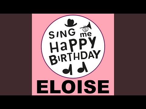 Happy Birthday Eloise (Classical Version)