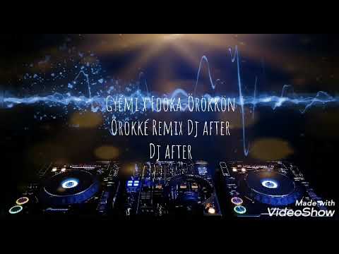 Gyémi x Fooka-Örökkön Örökké remix Dj after Dj after