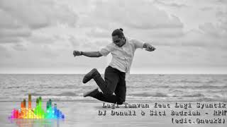 Lagi Tamvan feat Lagi Syantik DJ Donall & Siti Badriah