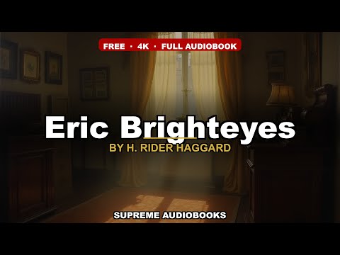 Eric Brighteyes by H. Rider Haggard — free full audiobook