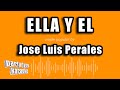 Jose Luis Perales - Ella Y El (Versión Karaoke)