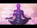 Dr. Pillai: Guided AH Meditation Video