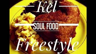 Kel SOUL FOOD Freestyle