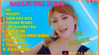 Download lagu •DARA FU DJ REMIX FULL ALBUM|KAU|MENGAPA|BUKAN CINTA BIASA|PURNAMA MERINDU|JANGAN KHIANATI AKU||• mp3