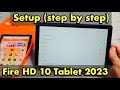 Amazon Fire HD 10 Tablet 2023 How To Setup Step By Step