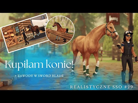 Realistyczne SSO #29 || Kupiłam konie! + Zawody w Sword Blade