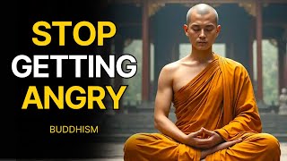 You Will Not Be Angry Again | 7 Buddhist Teachings To Defeat Anger And Find Peace In Your Life