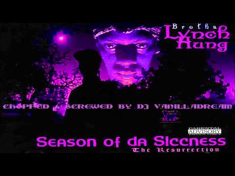 Brotha Lynch Hung - Siccmade [Chopped & Screwed] by DJ Vanilladream