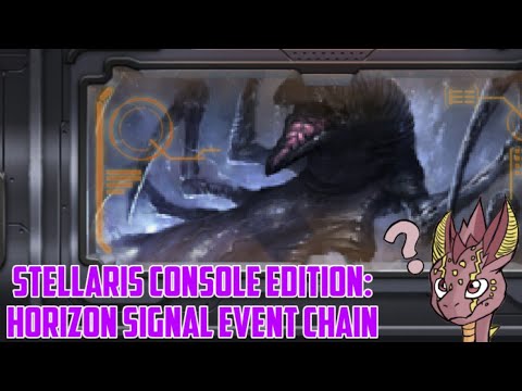 Stellaris CE: Horizon Signal Event Chain (WHAT WAS SHALL BE WHAT SHALL BE WAS)